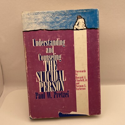 Understanding And Counseling The Suicidal Person By Paul W Pretzel