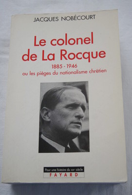 LE COLONEL DE LA ROCQUE, PIEGES CHRISTLICHER NATIONALISMUS, NOBECOURT, WIDMUNG-VERSAND