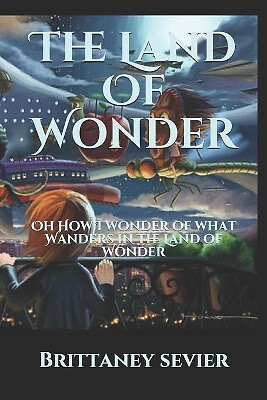 The Land Of Wonder: Oh How I wonder of what Wanders in The Land of Wonder By ...