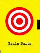 Brain Darts: The Advertising Design of Turkel Schwartz & Partners