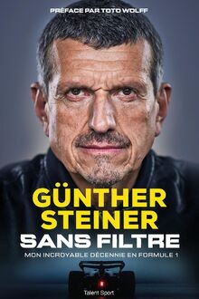 Gunther Steiner, Sans filtre: Mon incroyable décennie en... | Buch | Zustand gut