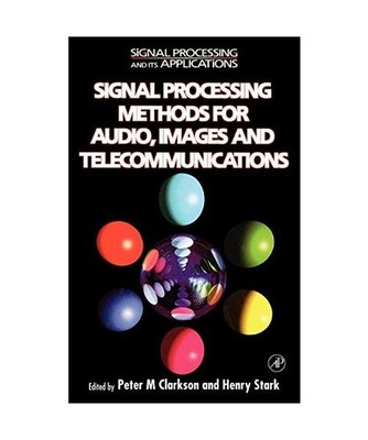 Signal Processing Methods for Audio, Images and Telecommunications