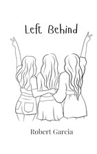 Left Behind by Robert Garcia Paperback Book