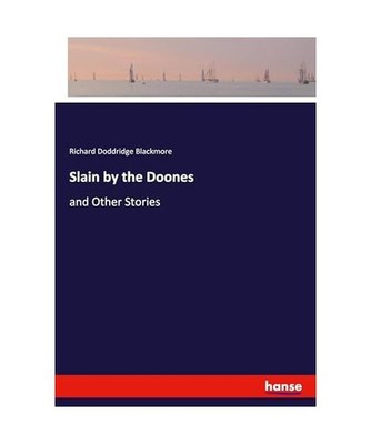 Slain by the Doones, Blackmore, Richard Doddridge