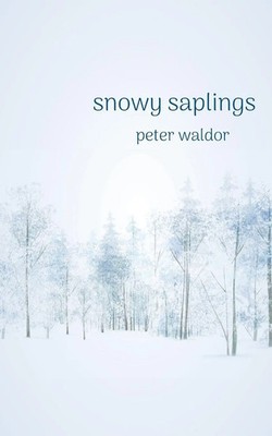 Peter Waldor | Snowy Saplings | Taschenbuch | Englisch (2023) | Shanti Arts LLC