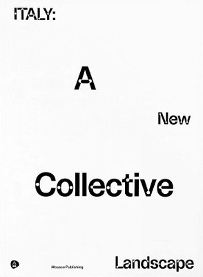 Angela al. Italy: A New Collective Landscape (Paperback)