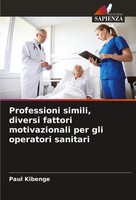 Paul Kibenge | Professioni Simili, Diversi Fattori Motivazionali Per Gli...