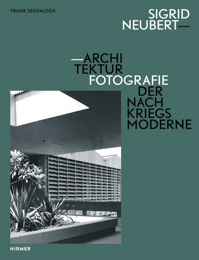 Thumbnail - Sigrid Neubert. Architekturfotografie Der Nachkriegsmoderne. Frank