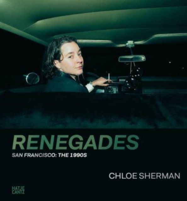 Chloe Sherman: Renegades. San Francisco: The 1990s - Image 3