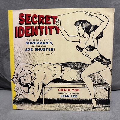 Secret Identity The Fetish Art of Superman Co-Creator Joe Schuster 2009