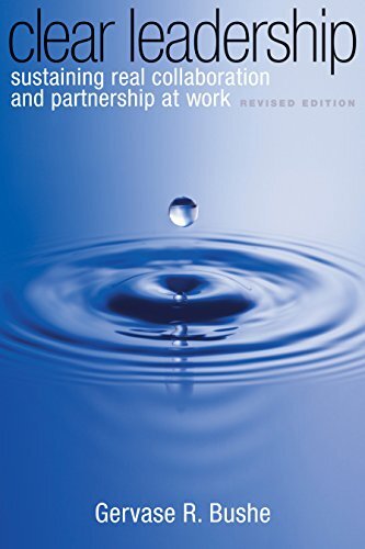 Clear Leadership: Sustaining Real Collaboration and Partnership