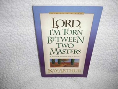 Lord, I'm Torn Between Two Masters: A - Paperback, by Arthur Kay - Very Good