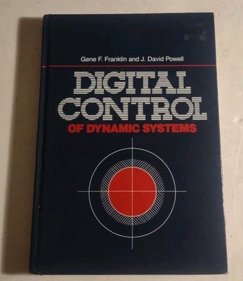 Digital Control of Dynamic Systems, G. F. Franklin, J. D. Powell. Hardcover Book