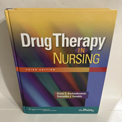 Drug Therapy in Nursing by Samantha J. Venable and Diane S. Aschenbrenner (2008,
