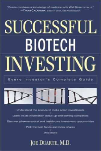 Successful Biotech Investing: Every - Hardcover, By Duarte M.d. Joe - Good