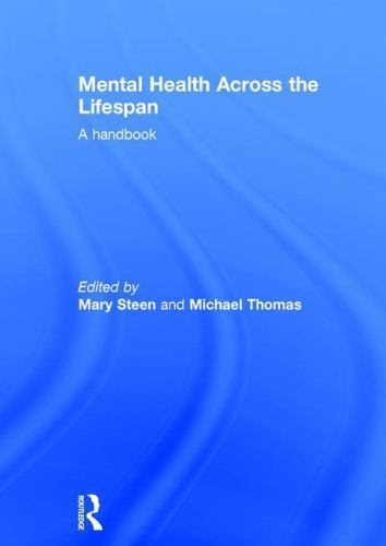 Mental Health Across the Lifespan : A Handbook by Michael Thomas (2015 ...