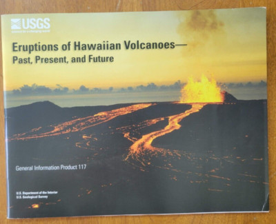 Eruptions of Hawaiian Volcanoes by R. I. Tilling, C. Heliker, & D. A. Swanson