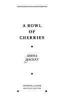 A Bowl of Cherries, MacKay, Shena, 9781559210706