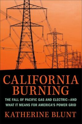 #ad California Burning: The Fall of Pacific Gas and Electric and What I VERY GOOD $7.70