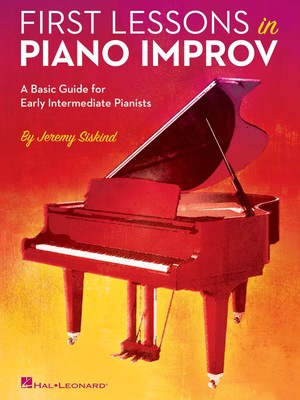 First Lessons in Piano Improv | A Basic Guide for Early Intermediate Pianists