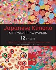 Image of Japanese Kimono Gift Wrapping Papers: 12 Sheets of High-Quality 18 X 24 Inch Wra