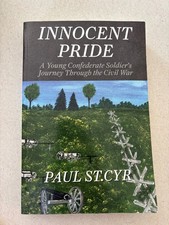 Innocent Pride Paul St.Cyr 2017 Signed Civil War Historical Fiction Paperback