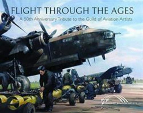 Flight Through the Ages : A Fiftieth Anniversary Tribute to the Guild of ...