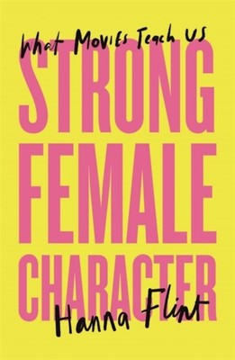 Strong Female Character by Hanna Flint (Paperback Book)