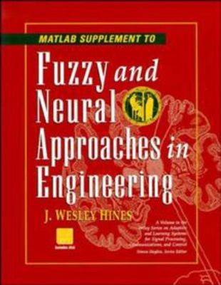 MATLAB Supplement to Fuzzy and Neural Approaches in Engineering J