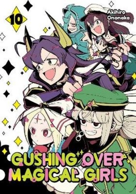 Akihiro Ononaka M Gushing over Magical Girls: Volume 10  (Paperback) (UK IMPORT)