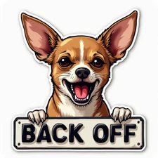 Chihuahua Back OFF Funny 6" Bumper Sticker Vinyl Window Body Decal Car Truck