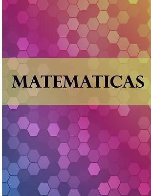 Matematicas: Libreta Cuadriculada para tomar Notas y Estudiar Mat 9781725683808 - Picture 1 of 1
