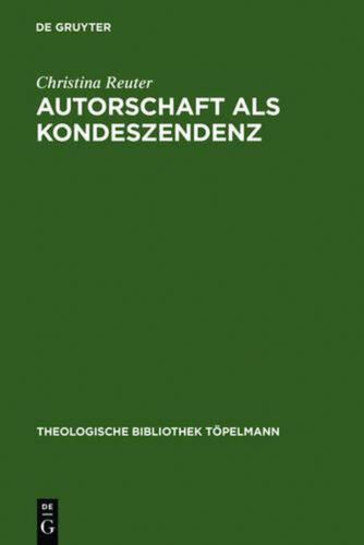 Autorschaft als Kondeszendenz: Johann Georg Hamanns erlesene Dialogizit?t by Chr