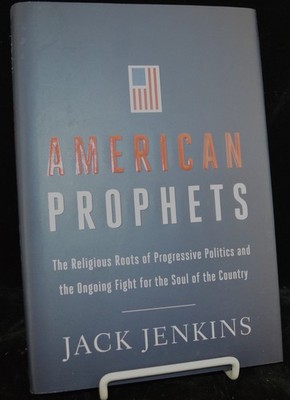 AMERICAN PROPHETS By Jack Jenkins 2020 Hardcover w DJ 1st Edition NEW