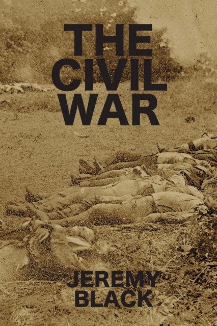 The Civil War by Jeremy Black - - Image 5
