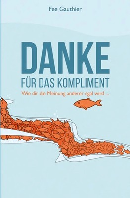 Fee Gauthier | Danke für das Kompliment | Taschenbuch | Deutsch (2021) | 184 S.