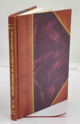 The polynomial solutions of the difference equation af(x+1) + bf [Leather Bound]