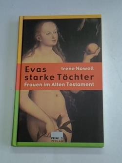 Evas starke Töchter. Frauen im Alten Testament