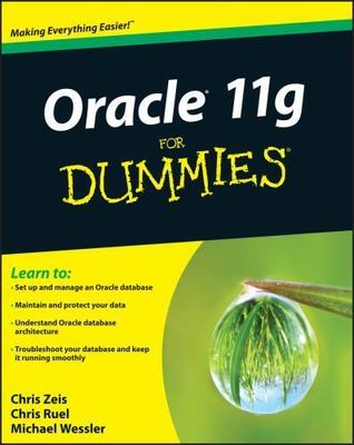 Oracle 11g for Dummies by Chris Ruel, Chris Zeis and Michael Wessler (2009,...