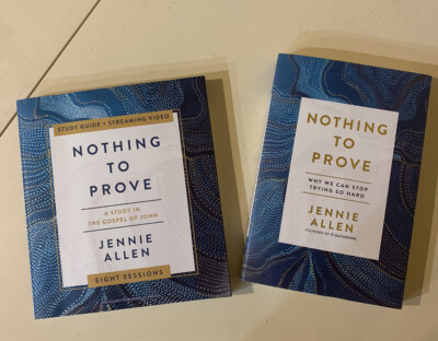 Nothing to Prove Why We Can Stop Trying So Hard Book & Study Guide