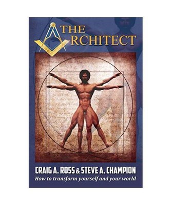 The Architect: How to transform yourself and your world, Craig Anthony Ross, Ste