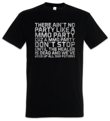 There Ain't no Party Like A MMO Party T-Shirt Raid RPG Gamer Games Gaming Fun
