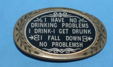 Vintage 1980 I have No Drinking Problems Brass Belt Buckle By Aminco
