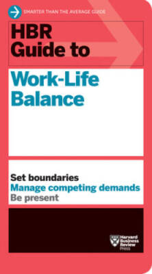 HBR Guide to Work-Life Balance - Paperback - VERY GOOD