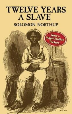 Twelve Years a Slave by Solomon Northup: New