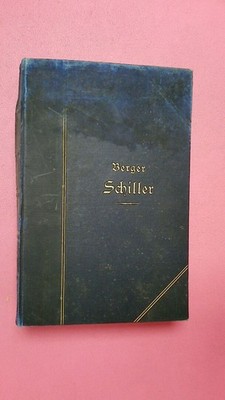 257349 Karl Berger SCHILLER, SEIN LEBEN UND SEINE WERKE Zweiter Band HC