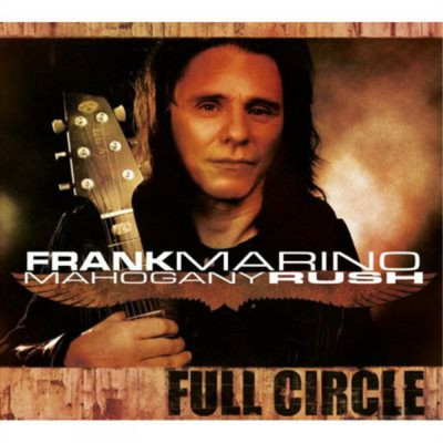 Frank Marino and Mahogany Rush Full Circle (CD) Album (UK IMPORT)