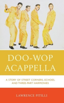 Pitilli - Doo-Wop Acappella   A Story of Street Corners Echoes and T - X555z