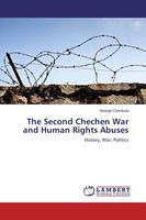 The Second Chechen War And Human Rights Abuses George Chanturia