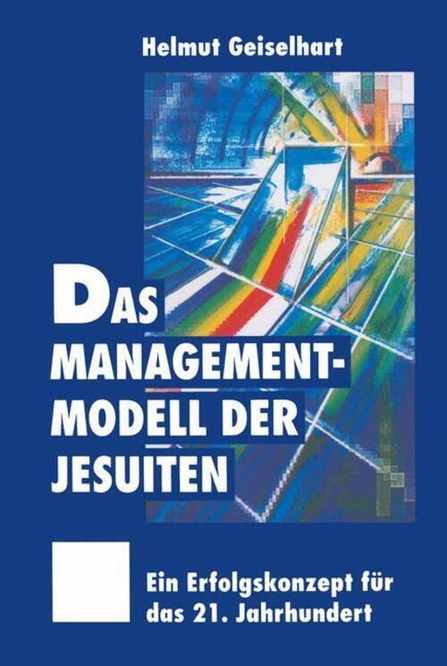 Thumbnail - Das Managementmodell Der Jesuiten | Helmut Geiselhart | Taschenbuch |